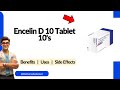Ref:9ErvT8SITFs Encelin d 10 tablet uses, side effects &amp; dosage explained!