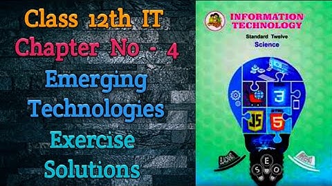 12e IT - Oplossingen voor oefeningen in opkomende technologieën | Maharashtra Board