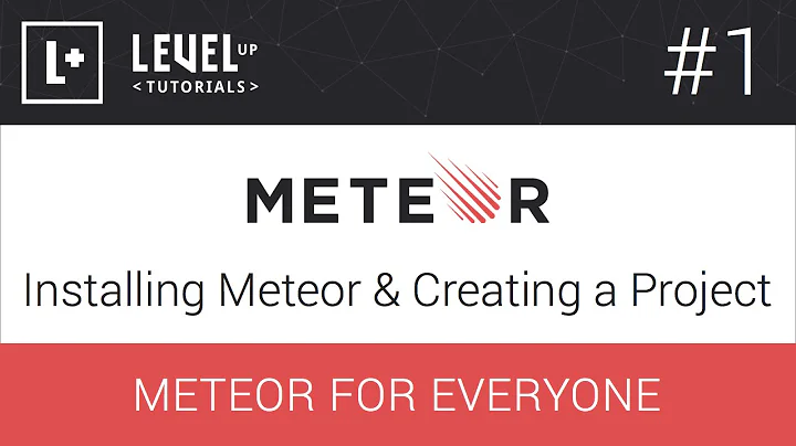 Meteor For Everyone Tutorial #1 - Installing Meteor & Creating a Project