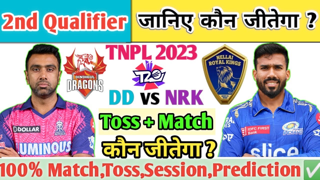 DD vs NRK | TNPL Qualifier 2nd | Aaj Ka Match Kaun Jitega जाने | Tnpl ...