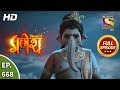 Vighnaharta Ganesh - Ep 668 - Full Episode - 12th March, 2020