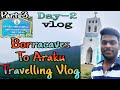 Borracaves to araku travelling vlog  day2 vlog part3  ashishjonnakuti