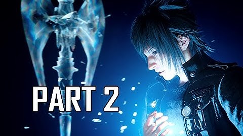Final Fantasy 15 Walkthrough Part 2 - Power of Kings (FFXV PS4 Pro Let