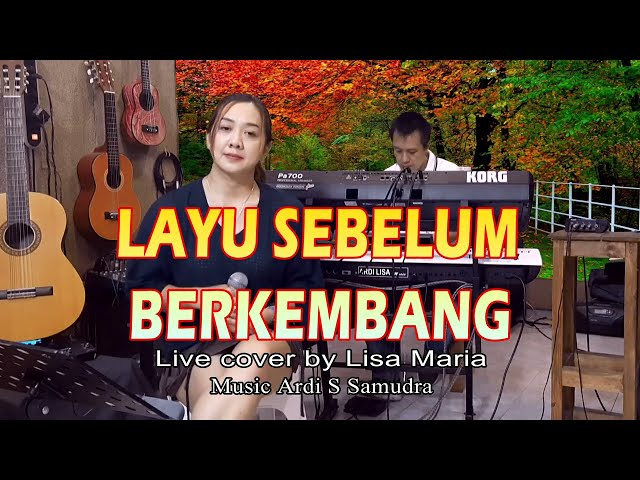 Layu sebelum berkembang - Tetty Kadi (ive cover Lisa Maria) class=