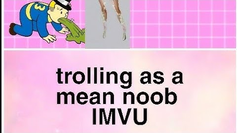 Trolling as a noob on IMVU |imvu gameplay