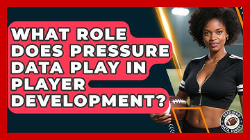 What Role Does Pressure Data Play In Player Development? - Gridiron Data Digest