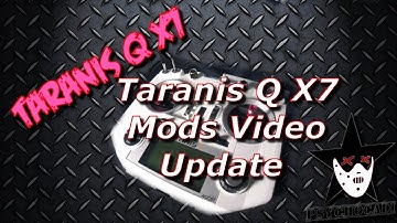 Taranis Q X7 Mods Video Update