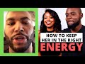 The Number One Way To Keep a Woman In The Right Energy  - Alpha Male Strategies Reaction