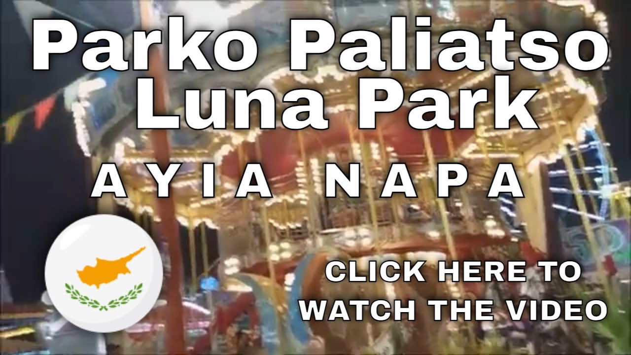 Parko Paliatso Luna Park - Fun Park Ayia Napa, Cyprus
