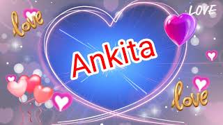 MY LOVE ANKITA/ ANKITA MY LOVE SONG RINGTONE / ANKITA NAME WHATSAPP STATUS