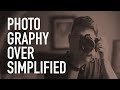 The Quickest Way to Improve your Photography - Photography Oversimplified