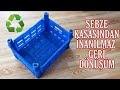 SEBZE KASASINDAN EFSANE GERİ DÖNÜŞÜM / Recycle / Kendin Yap