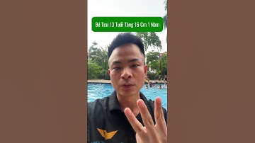 1 bé trai 13 tuổi đã tăng 16 cm trong 1 năm #duocsithang #chieucao #tangchieucao