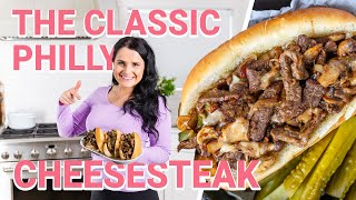 The Classic Philly Cheesesteak (How To Guide)