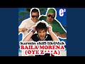 Baila Morena Oye Z A Feat Lik Dak Extended Mix 