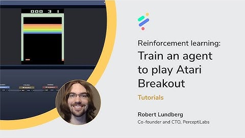 [Deprecated - v0.11] PerceptiLabs Reinforcement Learning Tutorial