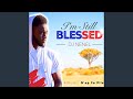I M Still Blessed mp3