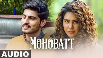 Mohobbat (Full Audio) | Gurnam Bhullar | Sonam Bajwa | Guddiyan Patole | Speed Records