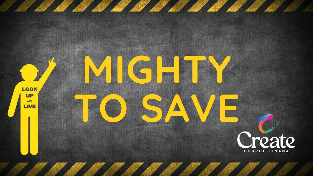Mighty God - Mighty to Save