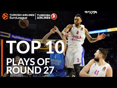 Top 10 Plays  - Turkish Airlines EuroLeague Regular Season Round 27