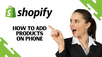 Producten toevoegen aan Shopify op je telefoon (VOLLEDIGE GIDS)