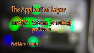 Application layer (3/5): Gateway (or routing) protocols (Computer networks)
