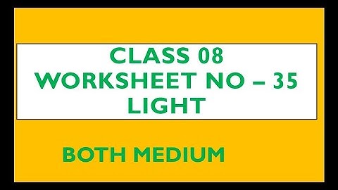 Worksheet no 35 class 08 science Both medium 30/11/2021