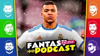 Mbappe zmierza do Realu Madryt, a Thomas Tuchel powoli do pośredniaka | FANTASYtyczny Podcast #58