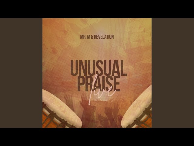 Unusual Praise (Live) class=