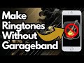 How To Import Custom Ringtones Into IPhone WITHOUT GarageBand IOS 