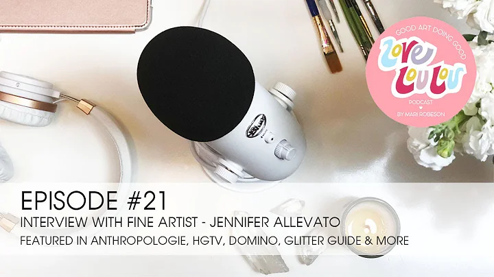 How To Flourish As An Artist - Interview with Fine Artist Jennifer Allevato - Episode21