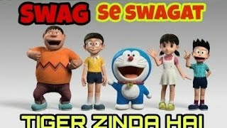 Swag Se Swagat//Tiger Zinda he..(Nobita Sizuka Doraemon animated song)😉😉😉