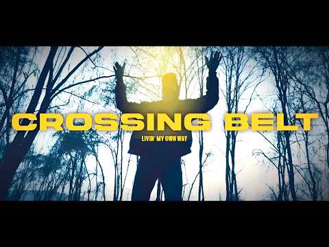 Crossing Belt - Livin' My Own Way (Official Music Video)