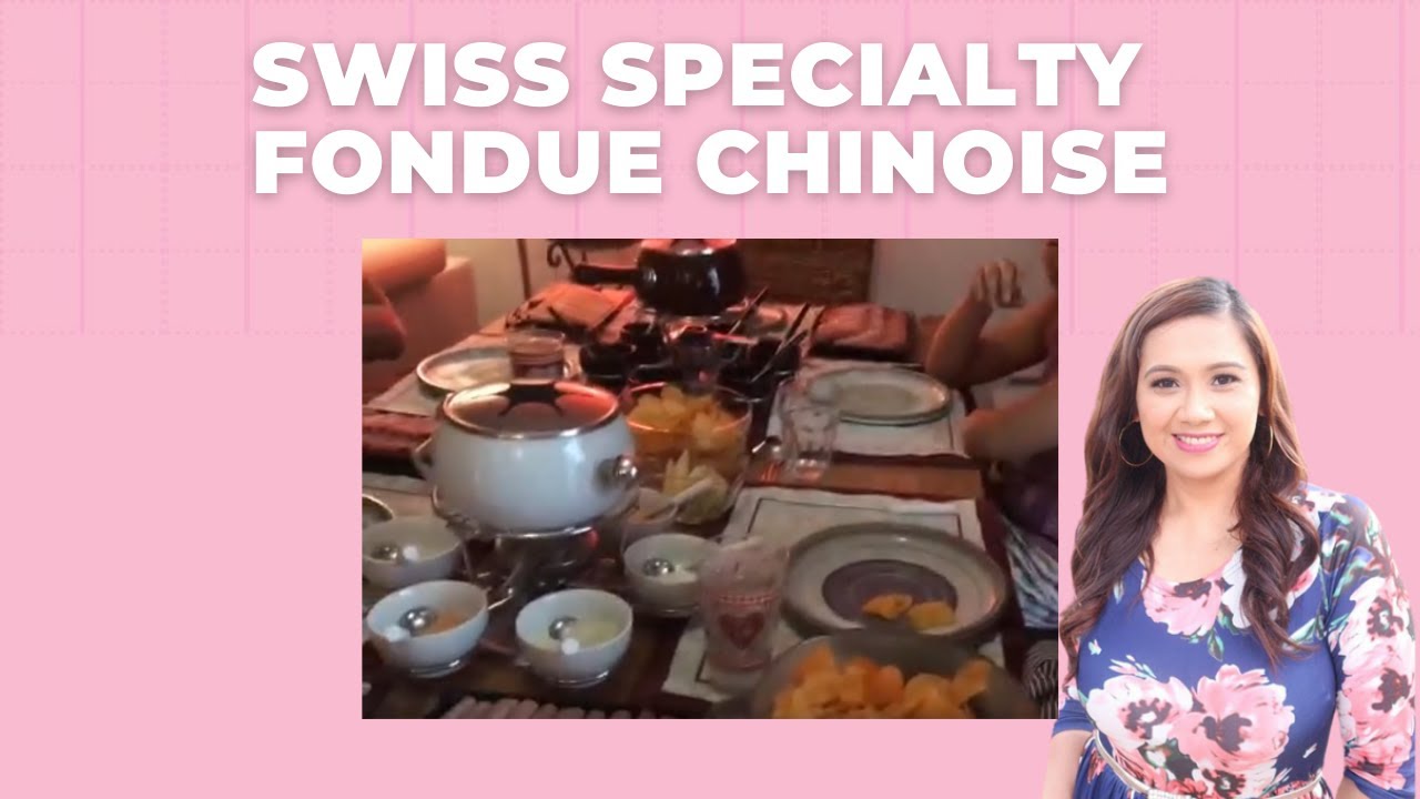 Swiss Specialty Fondue Chinoise YouTube