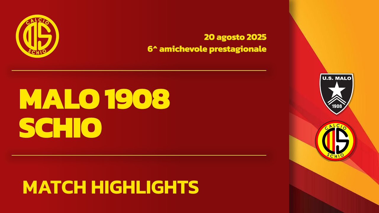 MALO 1908 - SCHIO 0-3 | HIGHLIGHTS 6^ AMICHEVOLE PRESTAGIONALE 2025/26