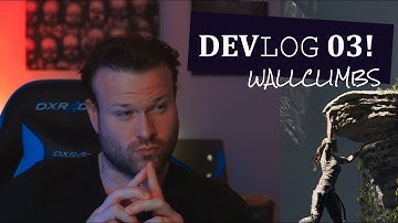 Devlog #03 [Wall Climb]