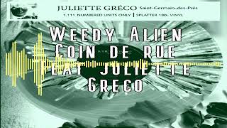 Weedy Alien Coin de rue feat Juliette