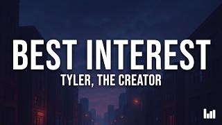 Tyler, The Creator - Best Interest (Lyrics)
