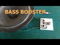 DIY Bass Booster Circuit At Home