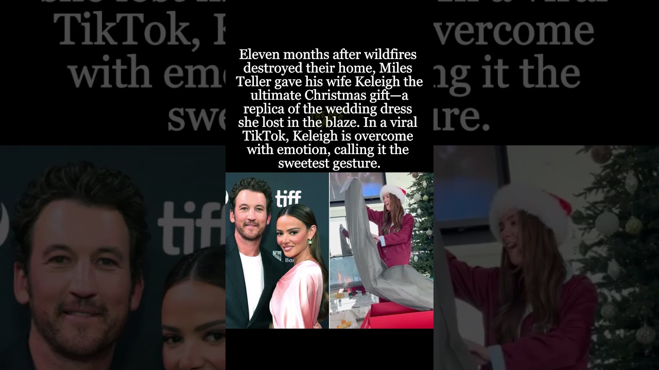 A Christmas Miracle Miles Teller Gifts Wife Replica of Wedding Dress Lost in Fire 