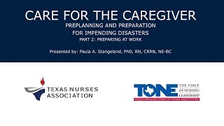 Care For The Caregiver: Preplanning and Preparation for Impending Disasters (Part 2)