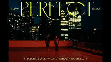PSYCHIC FEVER - Perfect feat. JIMMY & WEESA (Official Music Video)