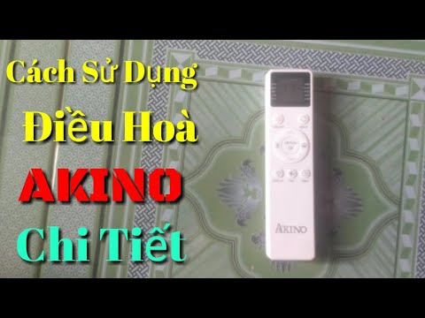 Hướng Dẫn Sử Dụng Điều Khiển Điều Hoà AKINO Inverter 2025//Cách Dùng ...