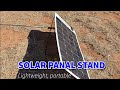 Solar Panel Stands, ultra lightweight and compact.