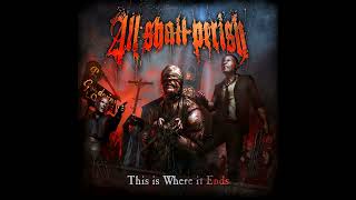 All Shall Perish  This Is Where It Ends  Album