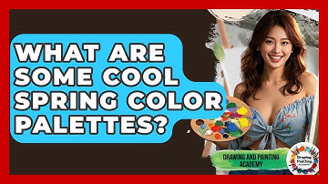 What Are Some Cool Spring Color Palettes? - Drawing and Painting Academy