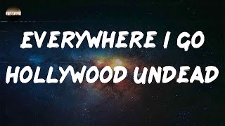 Hollywood Undead - Everywhere I Go (Lyrics) Resimi