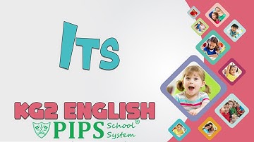 Grade Kg2 English Lecture Its by PIPS School System Hafizabad