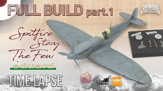 ⏱[FULL BUILD] Spitfire : the few - Eduard 1/48 PART#01