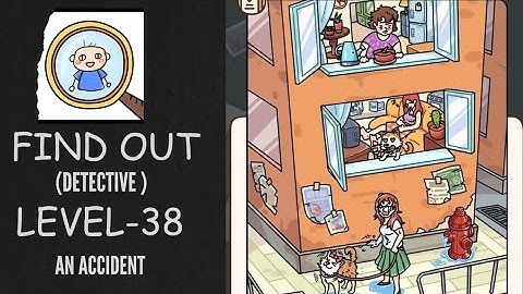 Find Out Detective - Level 38: An Accident